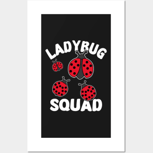 Funny Ladybug Squad Design Is a Cute Ladybug Squad Posters and Art